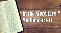 In the Word, Live! – Matthew 4:1-11