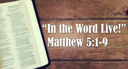 In the Word, Live! – Matthew 5:1-9